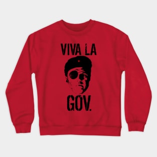 Viva La Gov Crewneck Sweatshirt